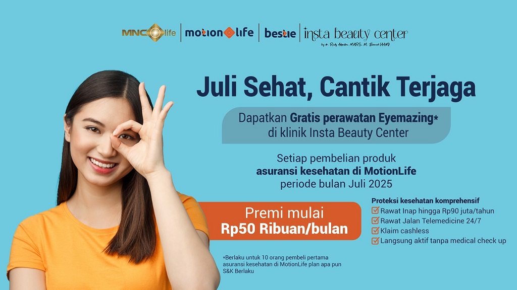 Juli Lebih Percaya Diri! MNC Life Hadirkan Proteksi Kesehatan Lengkap, Bonus Gratis Perawatan Eyemazing dari Insta Beauty Center