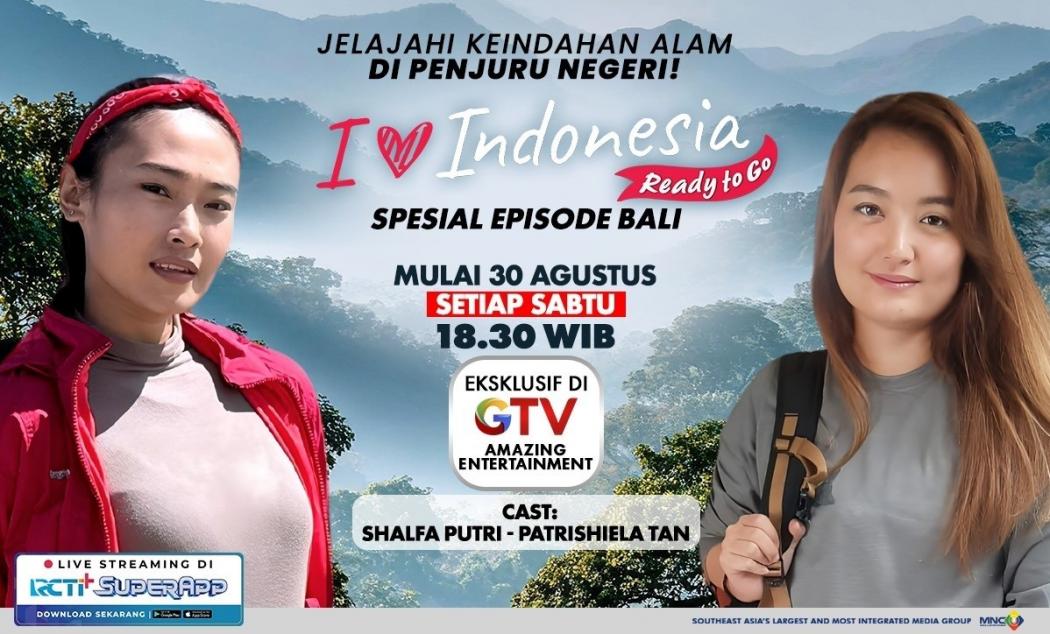 I Love Indonesia Ready to Go Mengajakmu Menjelajahi Petualangan Ekstrem di Indonesia