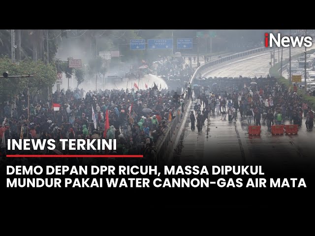 Aksi Demo di DPR Memanas, Massa Disemprot Gas Air Mata