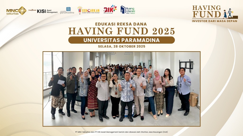 MNC Sekuritas Edukasi Having Fund di Universitas Paramadina, Gandeng BEI dan KISI AM