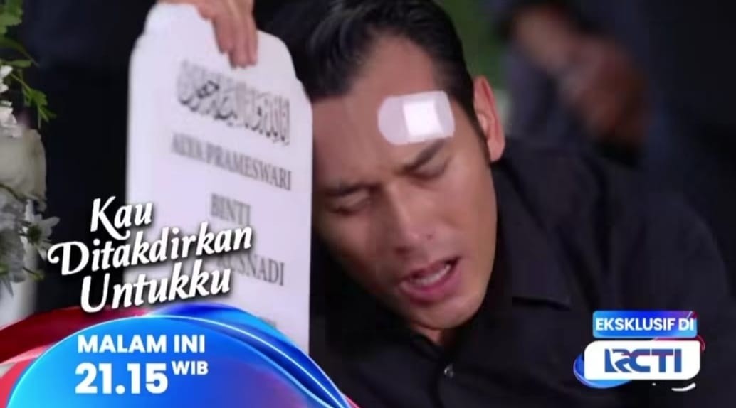 Sinopsis Kau Ditakdirkan Untukku Eps 200, Rabu 5 November 2026: Alya Meninggal, Cakra Dendam pada Devan