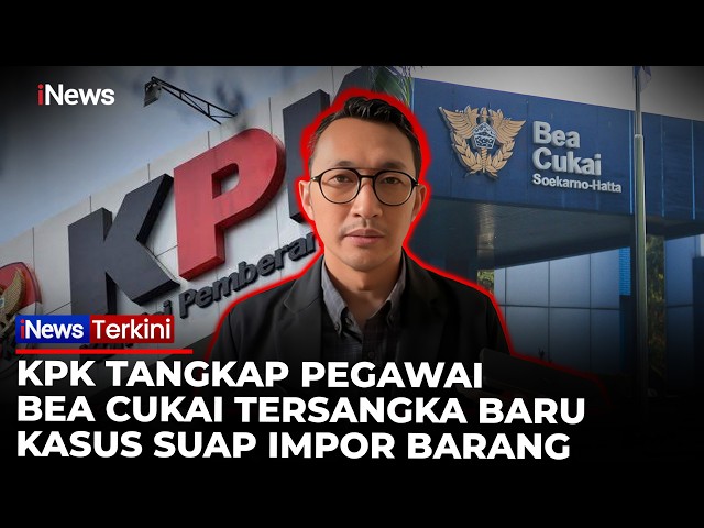 Tangkap Pegawai Bea Cukai, KPK Langsung Tetapkan Tersangka Kasus Suap Impor Barang
