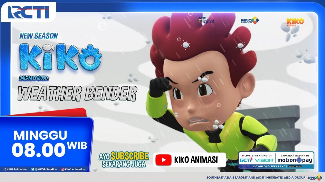 KIKO Season 4 Episode Baru Weather Bender - Minggu 1 Maret 2026 Pukul 08.00 Pagi di RCTI