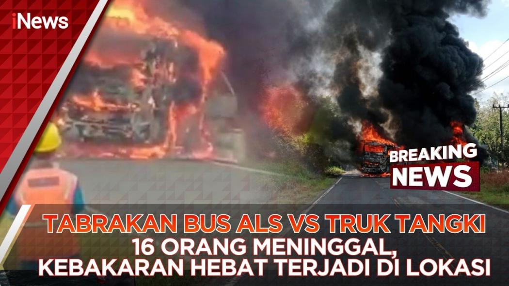 Detik-Detik Kecelakaan Maut Bus ALS Vs Truk Tangki di Sumsel! 16 Tewas, Penumpang Selamat Lompat dari Bus