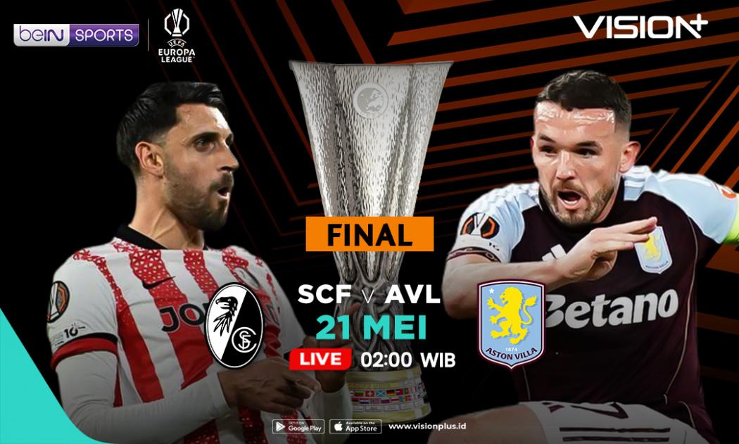 Jadwal dan Link Live Streaming Freiburg vs Aston Villa pada Final Liga Europa 2025-2026