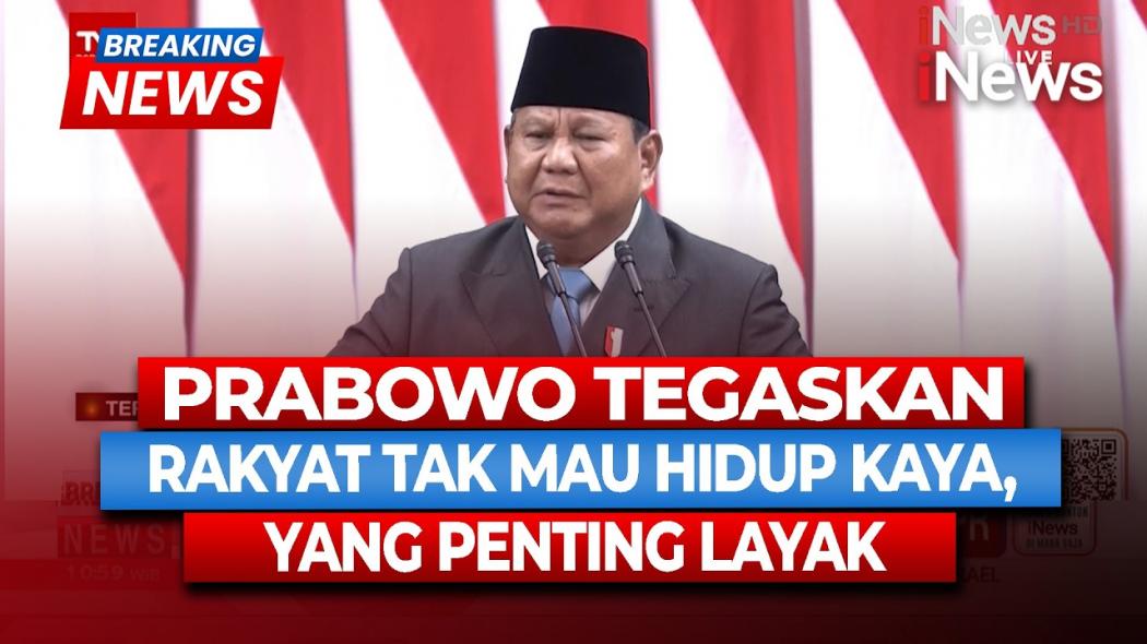 Prabowo di Paripurna DPR: Rakyat Tak Bermimpi Kaya Raya, Hanya Ingin Hidup Layak