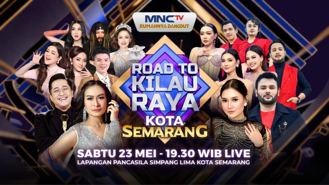 Malam Ini, Road To Kilau Raya dari Kota Semarang Siap Mengguncang Simpang Lima