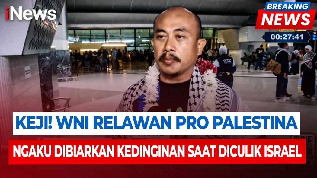 Kesaksian Pilu WNI Flotilla Gaza, Disiksa 4 Hari Tentara Israel