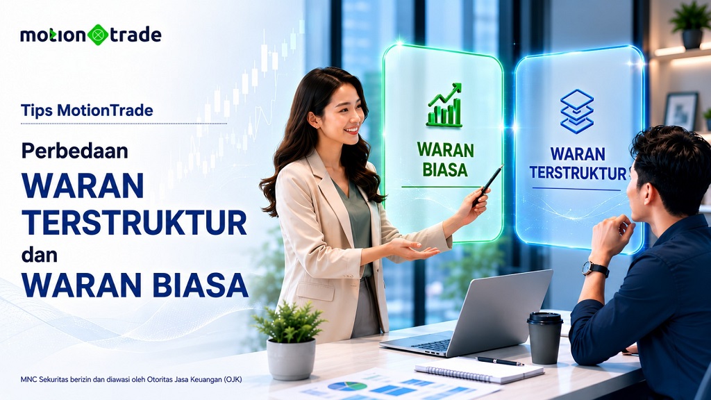 Tips MotionTrade: Simak Perbedaan Waran Terstruktur dan Waran Biasa