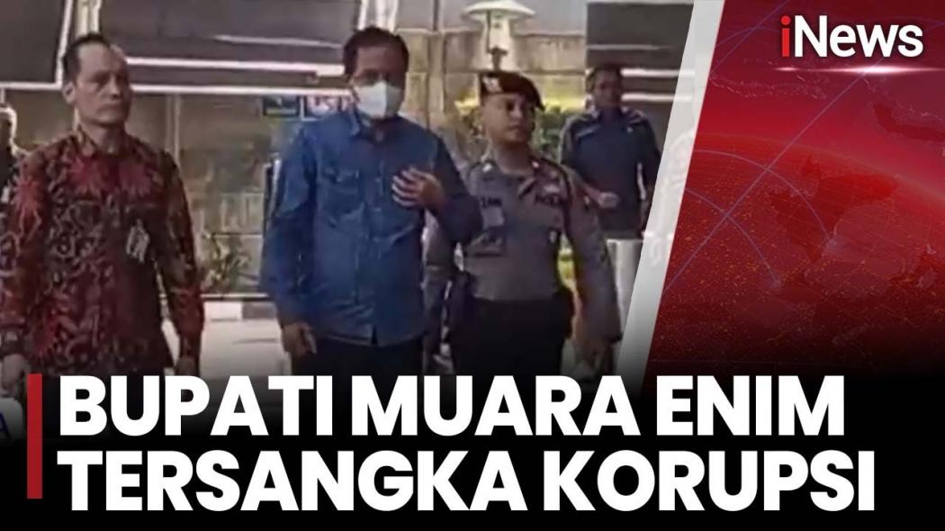 Bupati Muara Enim Edison Jadi Tersangka KPK, Diduga Main Proyek Pengadaan dan Terima Gratifikasi