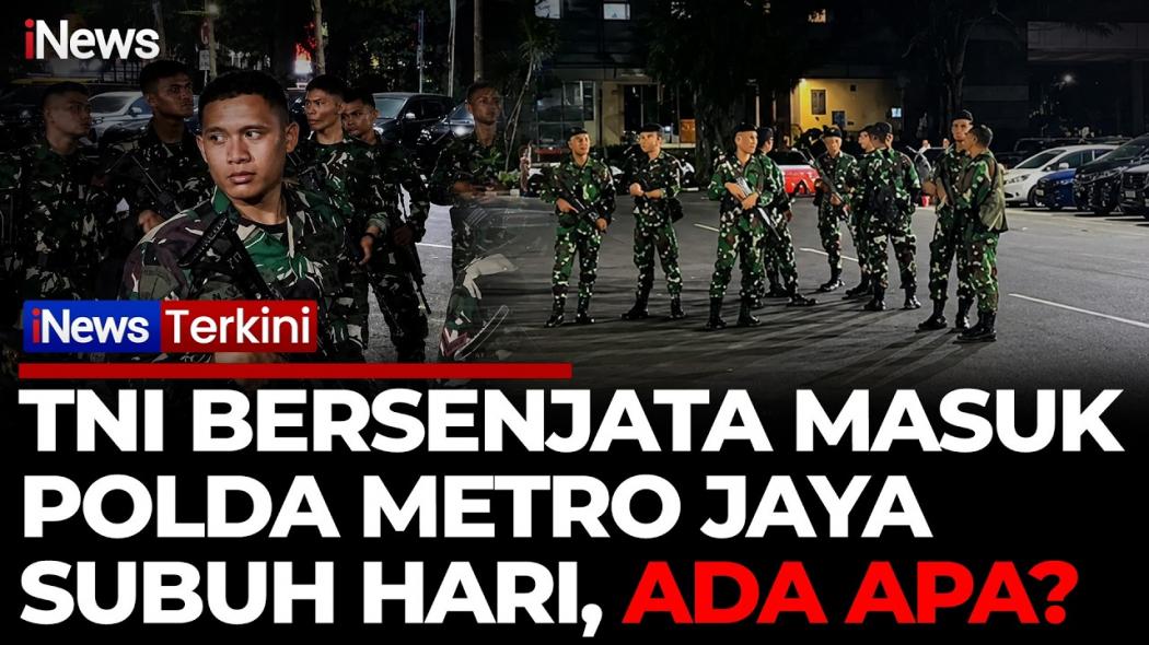 Heboh! Polda Metro Jaya Didatangi Puluhan Personel TNI Bersenjata pada Dini Hari, Ini Faktanya