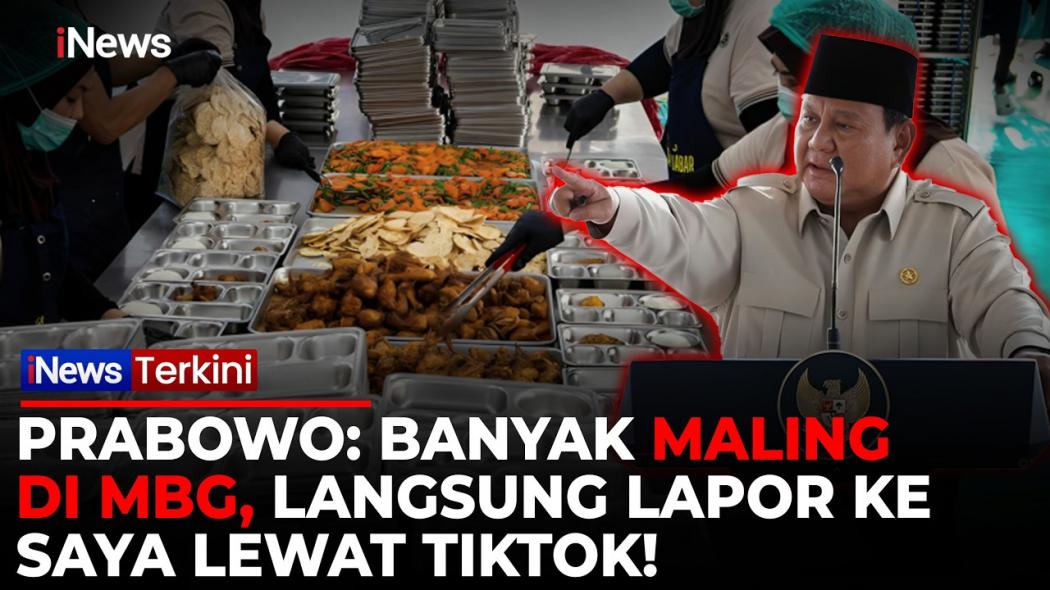 Prabowo Perintahkan Kepala Daerah hingga TNI-Polri Awasi Dapur MBG: Banyak yang Menyusup Jadi Maling