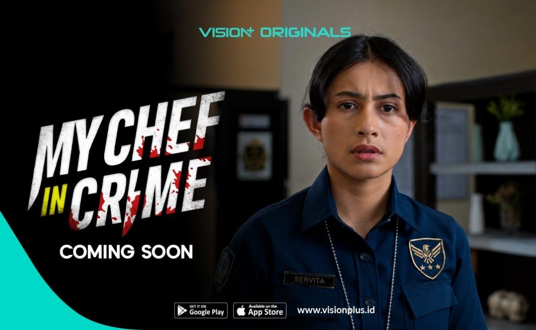 Serial My Chef In Crime Segera Tayang  di VISION+, Gabungkan Misteri Kriminal dengan Dunia Kuliner