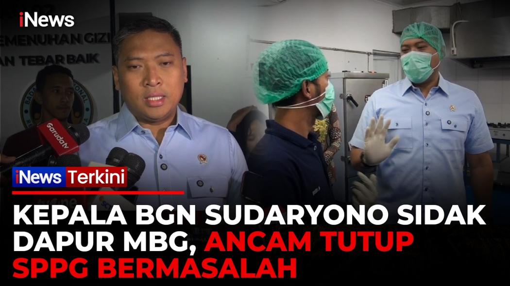 Sidak Perdana Kepala BGN Sudaryono, Pastikan Dapur MBG Bermasalah Ditutup