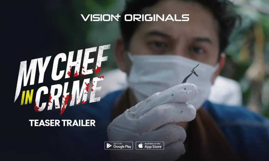 VISION+ Rilis Teaser Trailer My Chef in Crime, saat Insting Memasak Jadi Kunci Kasus Kriminal