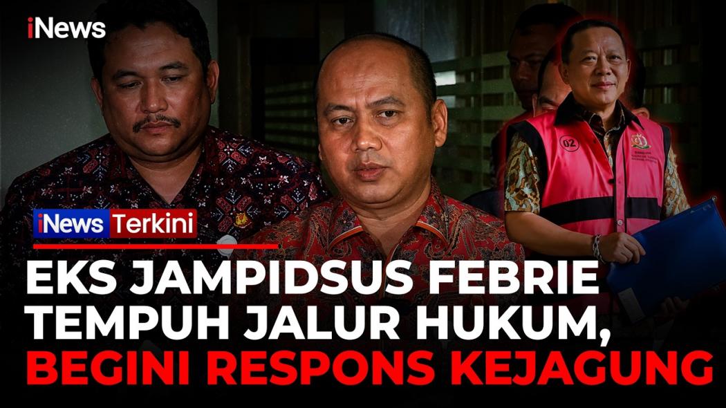 Eks Jampidsus Febrie Adriansyah Gugat Praperadilan, Kejagung Tegaskan Siap Hadapi
