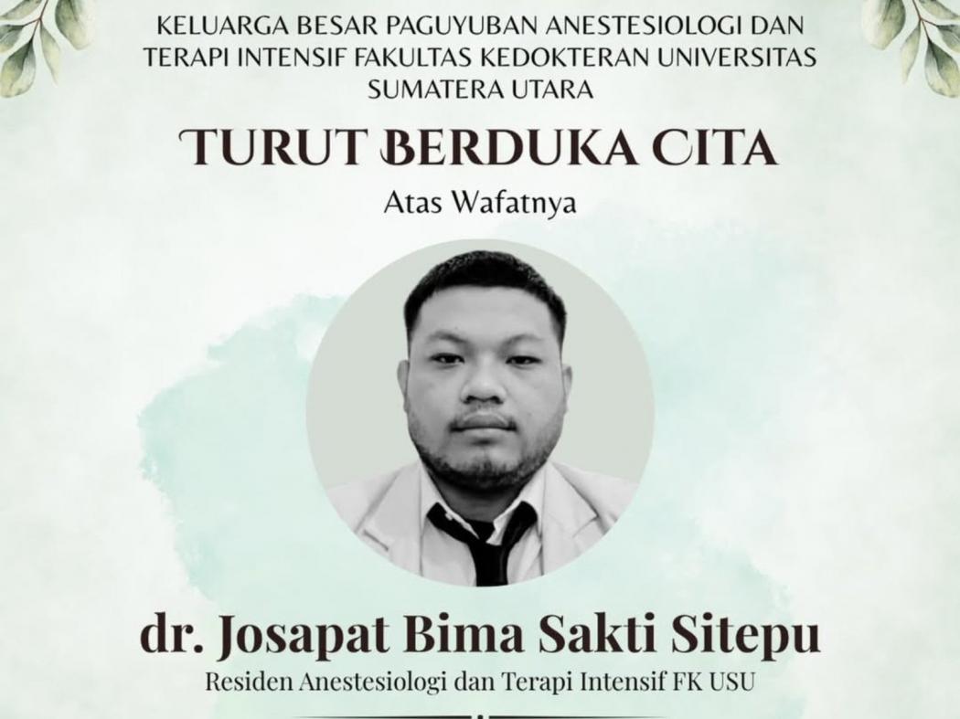 Dokter PPDS Anestesi FK USU dr Josapat Bima Sakti Sitepu Meninggal Dunia