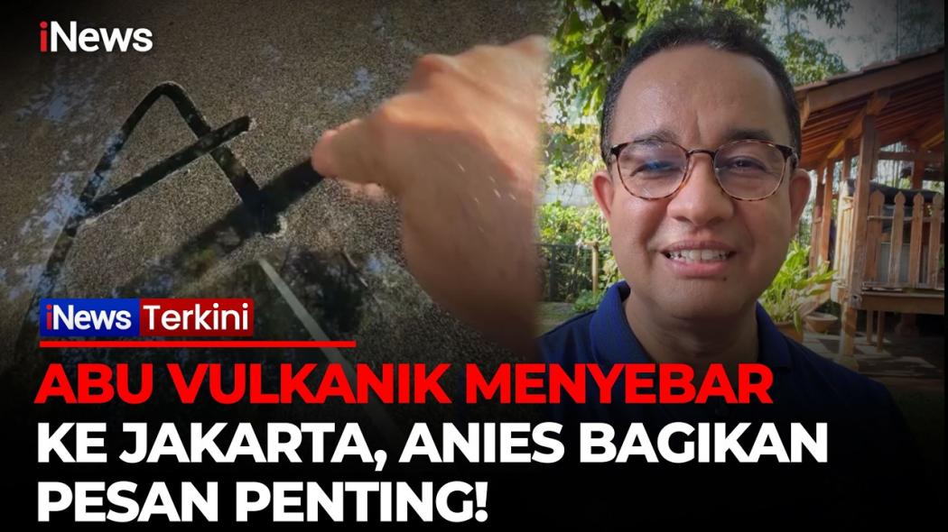 Anies Baswedan Bagikan Tips Atasi  Sebaran Abu Vulkanik Gunung Anak Krakatau