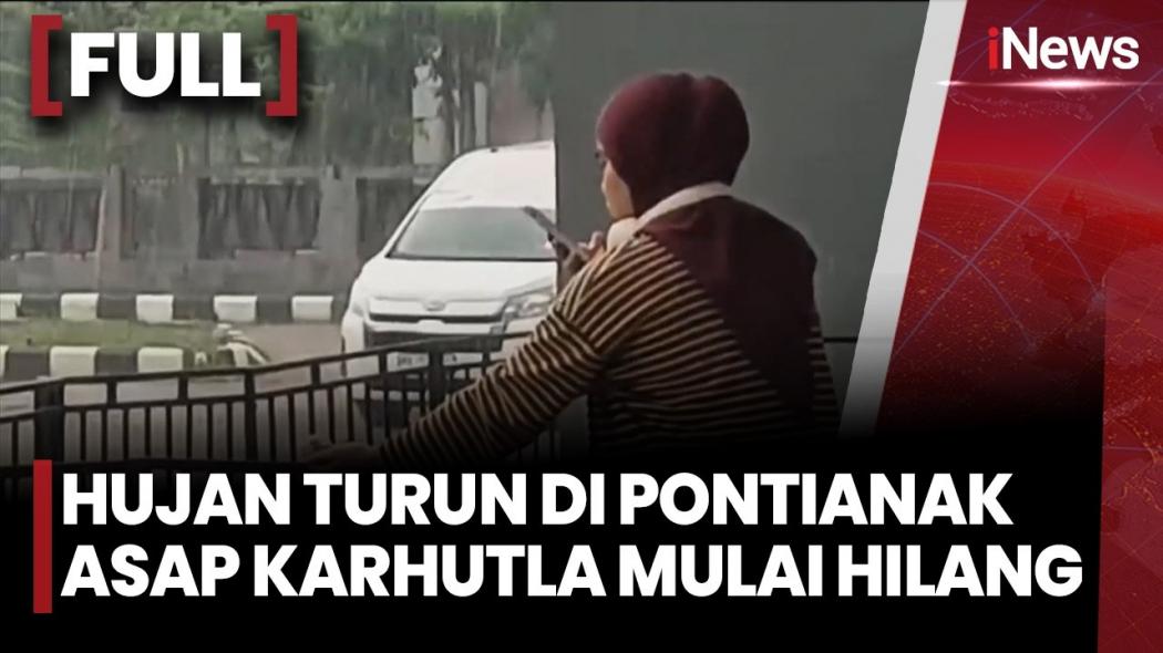 Hujan Deras Dua Hari Guyur Pontianak, Kabut Asap Karhutla Mulai Menipis