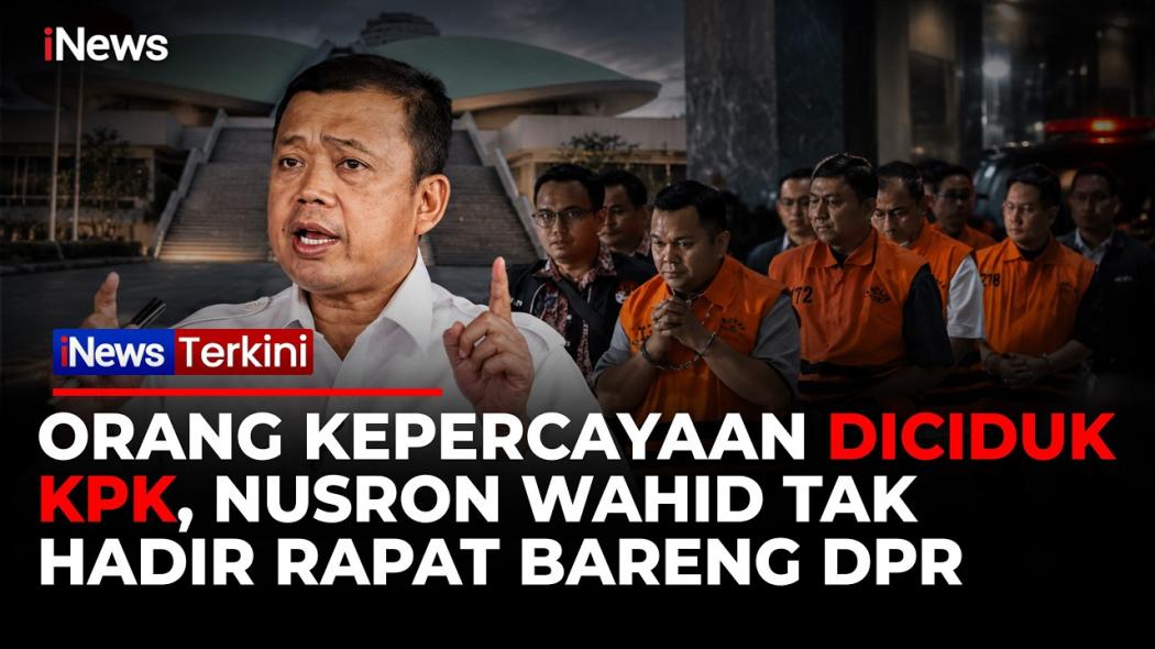 Nusron Wahid Kembali Absen Rapat DPR, Sehari Usai 4 Orang Kepercayaannya Jadi Tersangka KPK