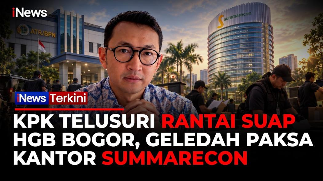 Giliran Kantor Summarecon Digeledah KPK, Bongkar Dugaan Suap HGB Kabupaten Bogor  