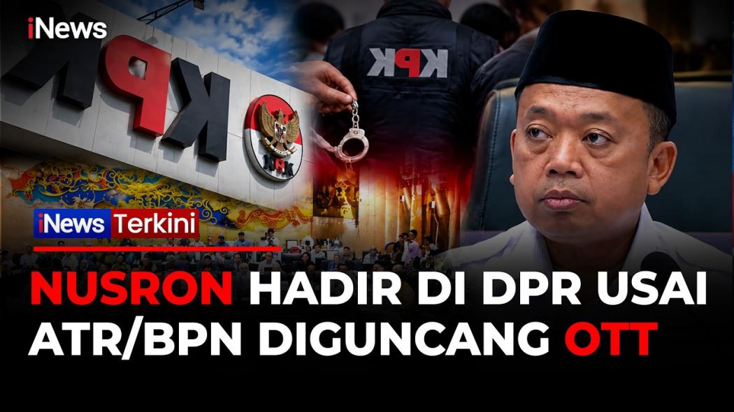 Di Tengah Sorotan Kasus HGB, Nusron Wahid Mendadak Muncul di Rapat DPR