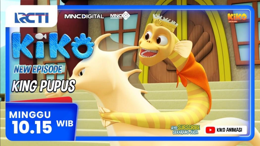 Kiko Season 4 Episode King Pupus, Minggu, 4 Oktober 2026 Pukul 10.15 Pagi di RCTI