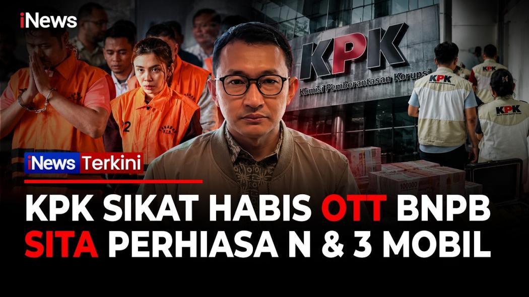 Buntut OTT Kasus Korupsi BNPB: KPK Sita Uang Tunai, Emas, Perhiasan, hingga 3 Unit Mobil!