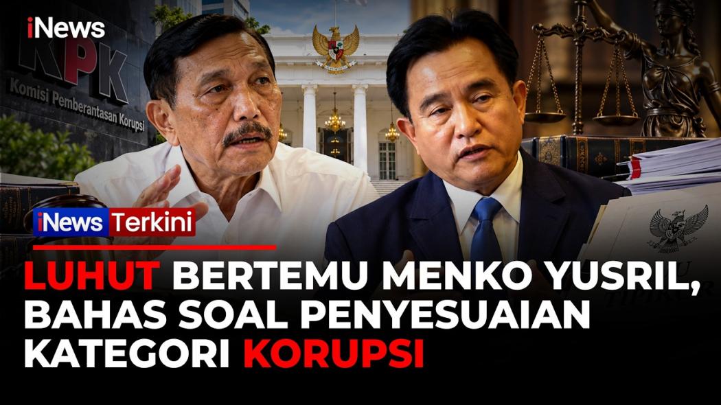 Tanggapi Wacana Luhut, Yusril Tegaskan Pentingnya Perjelas Rumusan Tindak Pidana Korupsi