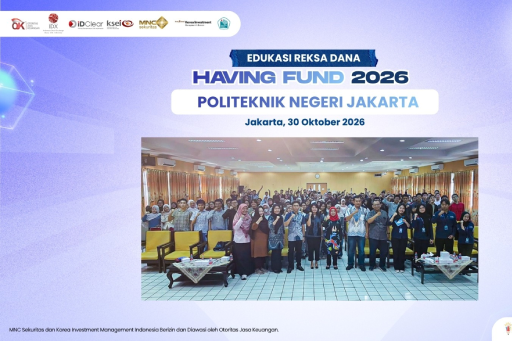 MNC Sekuritas dan Korea Investment Management Indonesia Gelar Acara Having Fund 2026 di Politeknik Negeri Jakarta