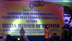 Sultan Mahmud Riâ€™ayatsyah Bergelar Pahlawan Nasional, Warga Sukacita