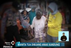 Seorang Anak Tega Membuang dan Telantarkan Ibu Kandungnya