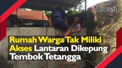 Video Rumah Warga Tak Miliki Akses Lantaran Dikepung Tembok Tetangga