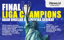 Infografis Final Liga Champions Bakal Dipindah ke Amerika Serikat<