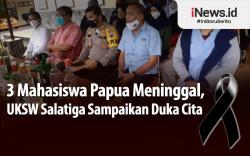 Infografis 3 Mahasiswa Papua Meninggal, UKSW Sampaikan Dukacita