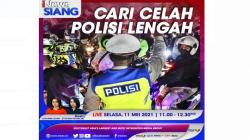 Cari Celah Polisi Lengah, Selengkapnya di iNews Siang Selasa Pukul 11.00 WIB