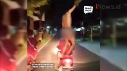 Video Viral Aksi Pria Pembonceng Motor Bugil Tengah Malam di Jalan Raya