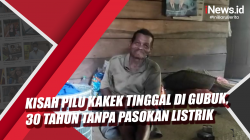 Video Kisah Pilu Kakek Tinggal di Gubuk, 30 Tahun Tanpa Pasokan Listrik