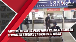 Video Pandemi Covid-19, Pemutihan Pajak Kendaraan Bermotor Berlaku 1 Agustus di Jabar