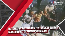 Video Residivis di Palembang Tertangkap Warga Bersembunyi di Penampungan Air