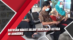 Video Ratusan Nakes Jalani Vaksinasi Ketiga di Jombang