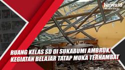 Ruang Kelas SD di Sukabumi Ambruk, Kegiatan Belajar Tatap Muka Terhambat