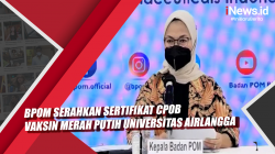 Video BPOM Serahkan Sertifikat CPOB Vaksin Merah Putih Universitas Airlangga