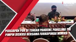Video Panglima TNI Pimpin Diskusi Persiapan PON di Tengah Pandemi bersama Forkopimda Mimika 