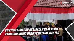 Video Protes Larangan Berjualan Saat PPKM, Pedagang Demo DPRD Pematang Siantar
