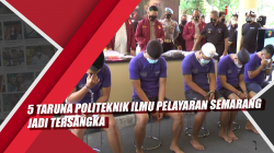 Video 5 Taruna Politeknik Ilmu Pelayaran Semarang Jadi Tersangka