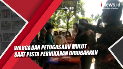 Video Warga dan Petugas Adu Mulut saat Pesta Pernikahan Dibubarkan