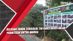 Video Belasan Tahun Terisolir, TNI Buka Akses Jalan Perintisan untuk Warga