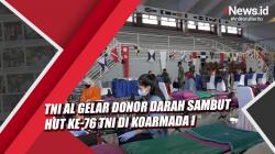Video TNI AL Gelar Donor Darah Sambut HUT ke-76 TNI di Koarmada I