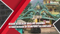 Video Heboh Kerajaan Angling Dharma, Istana Berada di Kampung Salangsari